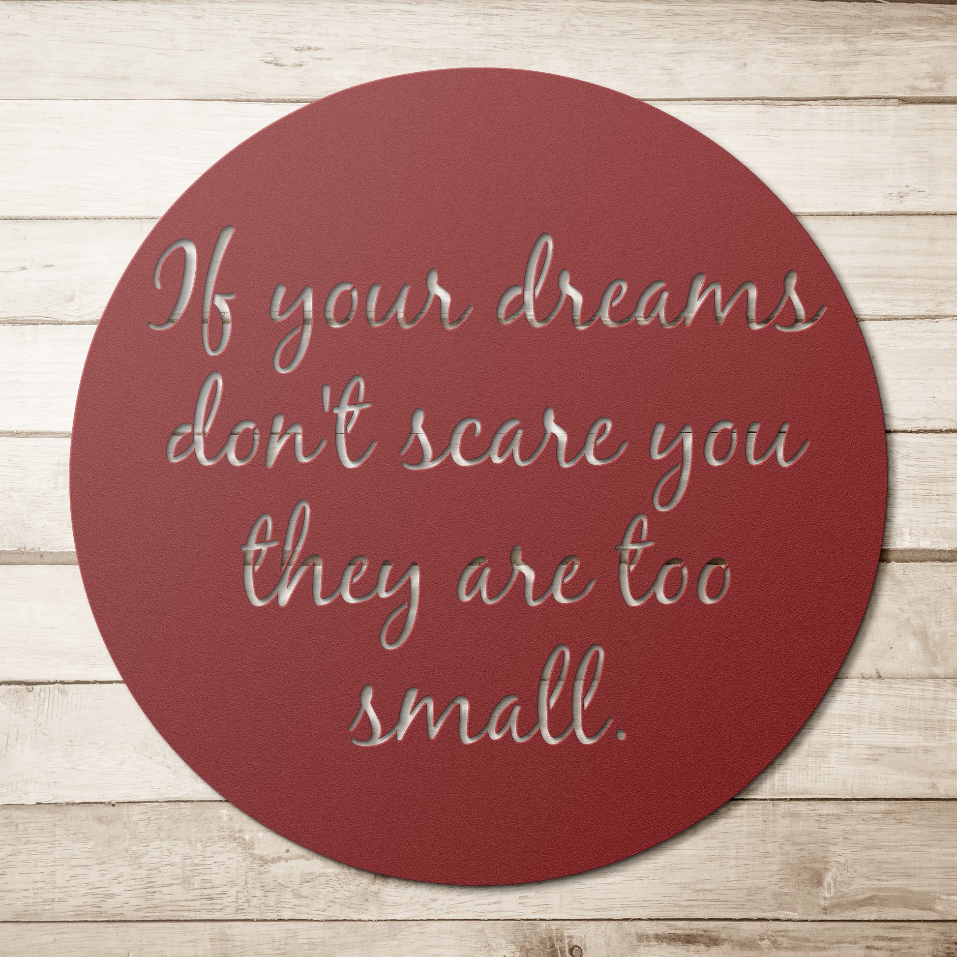 If your dreams don't scare you metal sign wall decor