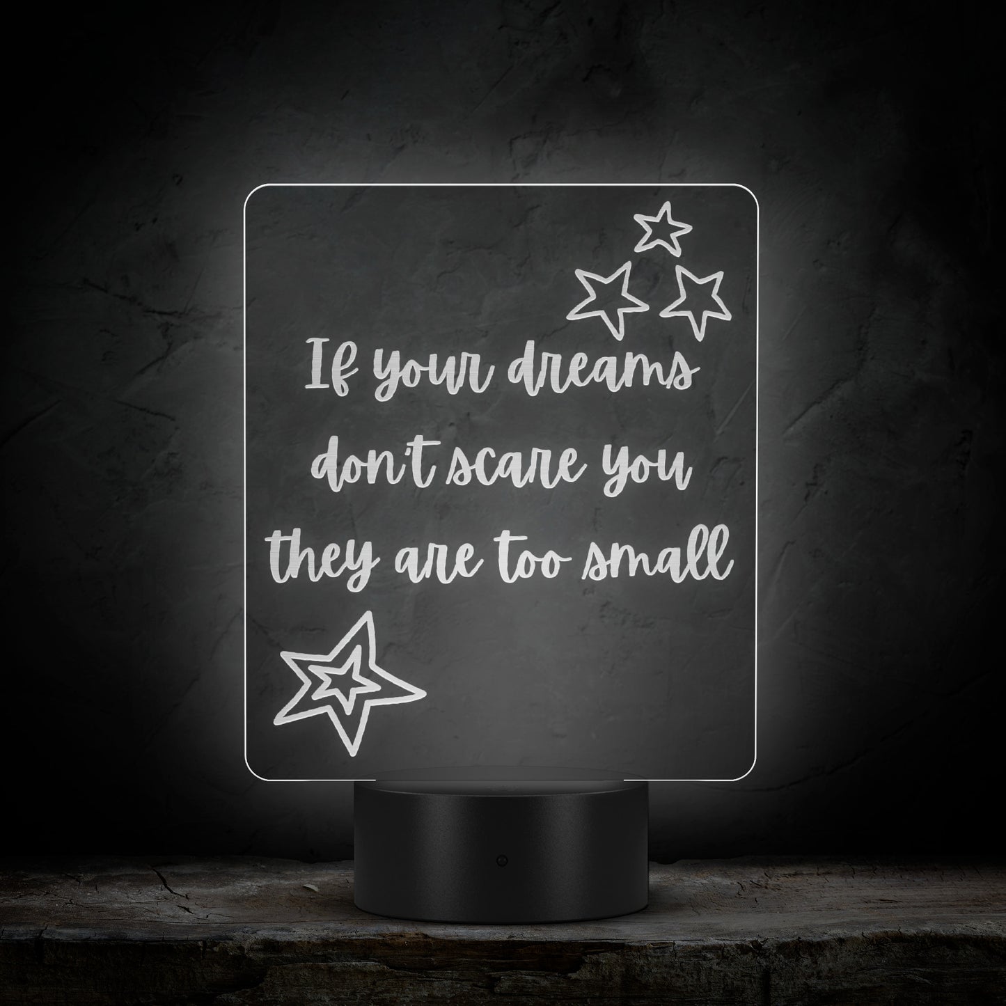 LED Sign - If your dreams don't scare you they are too small - Perfect Nursery, Grad Gift, College Gift ...