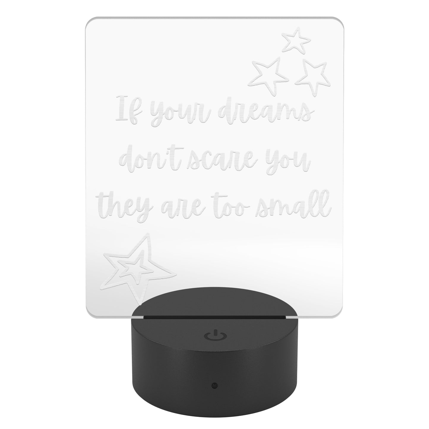 LED Sign - If your dreams don't scare you they are too small - Perfect Nursery, Grad Gift, College Gift ...