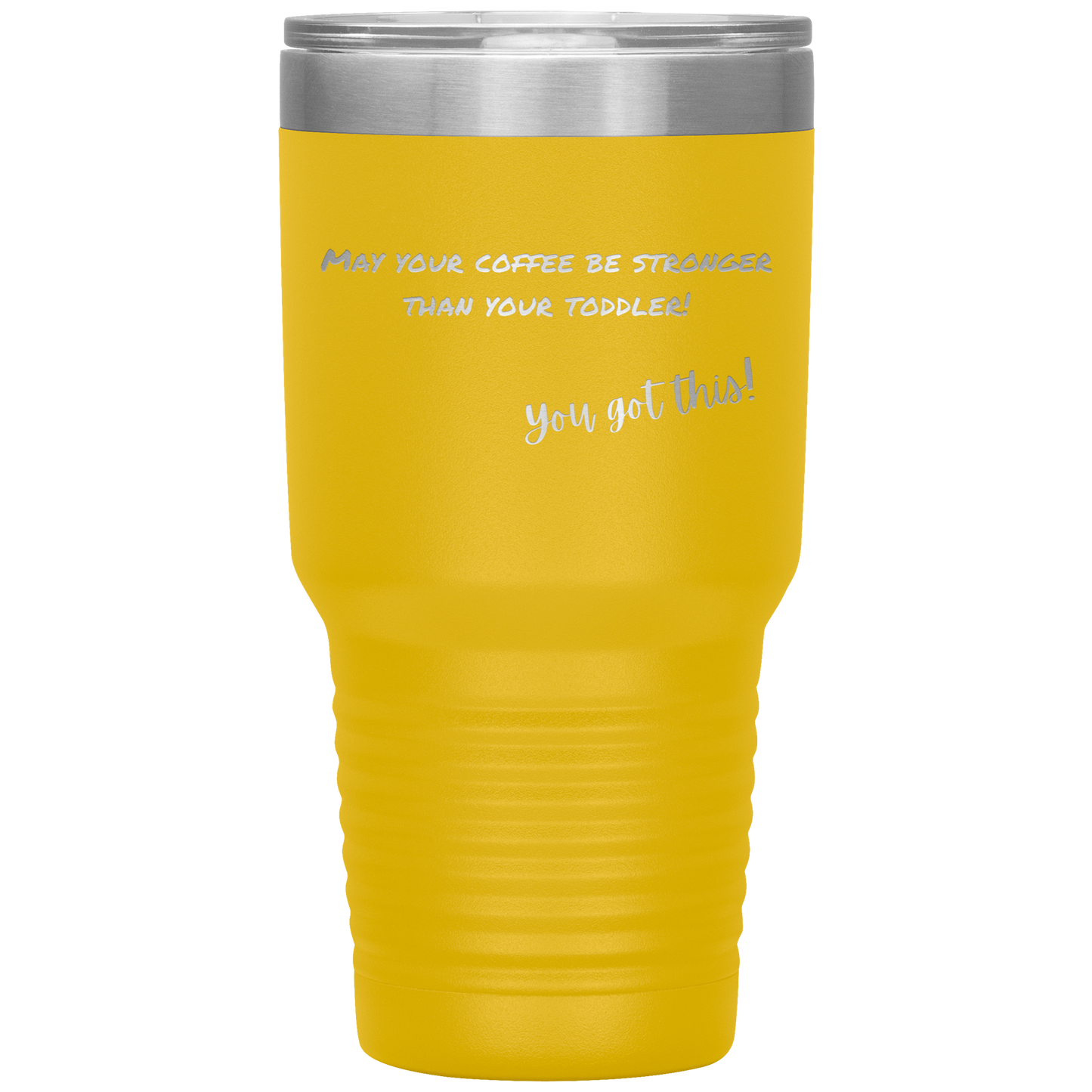 May your coffee be stronger than your toddler - 30oz Insulated Tumbler - 16 Colors Available - Make your mom friends laugh out loud - Best Gift for a Mom Friend