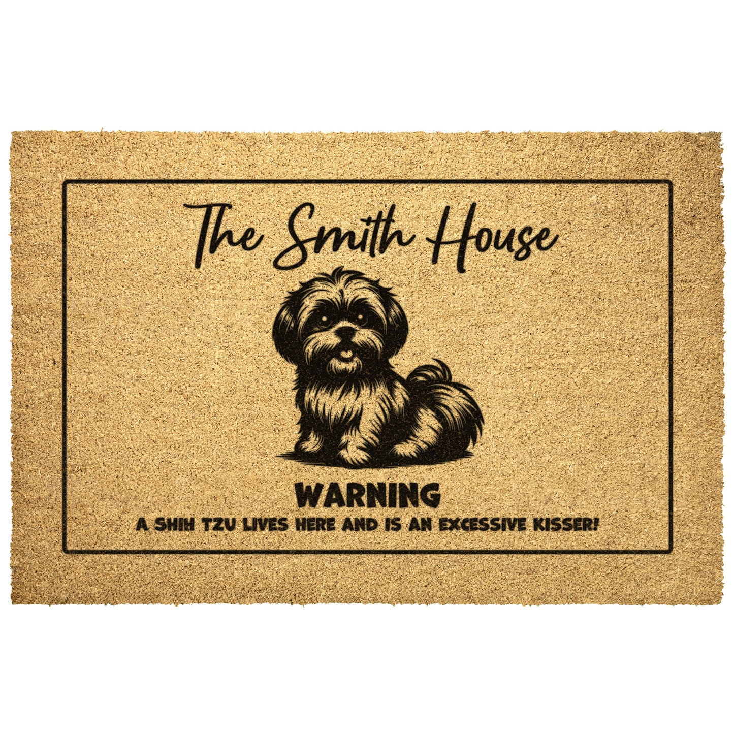 Custom Welcome Doormat - Let visitors knwo what is about to greet them - A Shih Tzu lives here and is an excessive kisser