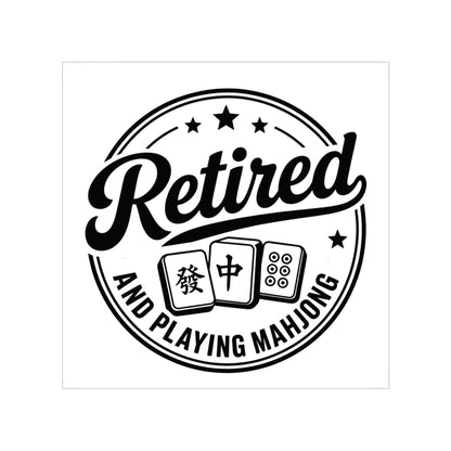 Mahjong Sticker - "Retired and Playing Mahjong" Outdoor Waterproof Vinyl Sticker