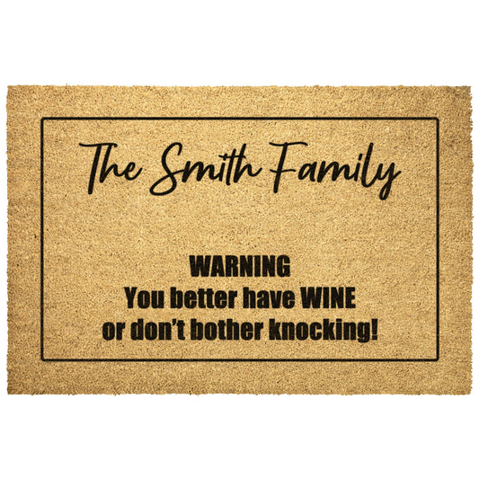 Welcome Doormat - Customizable Doormat for Families - Warning Bring Wine