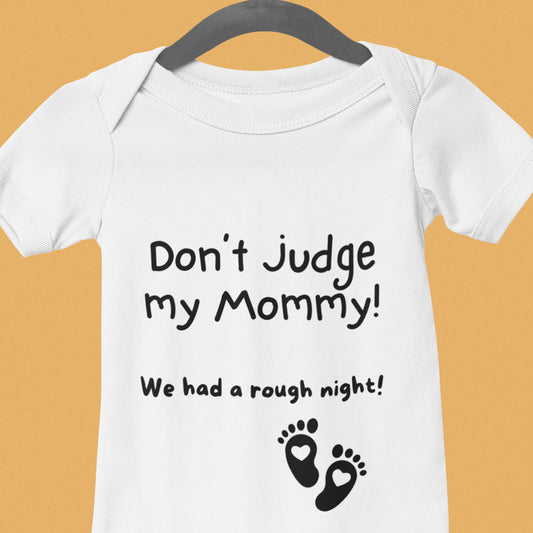 Don't Judge My Mommy - Infant Fine Jersey Bodysuit