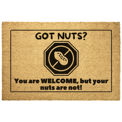 Funny Food Allergy Nut Free Door Mat - Got Nuts? You are welcome but your nuts are not - Nut Free