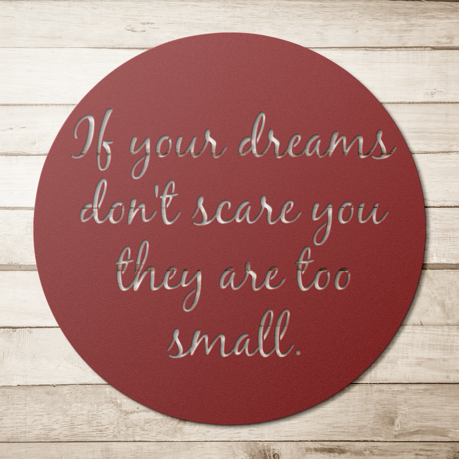 If your dreams don't scare you metal sign wall decor