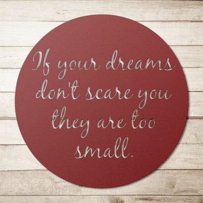 If your dreams don't scare you metal sign wall decor