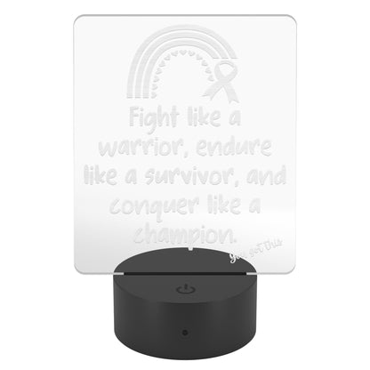 LED Sign - Fight like a warrior.. Give the gift of Hope and Courage to someone with Cancer