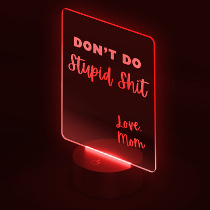 LED Sign - Don't Do Stupid Shit Love Mom - Perfect Grad Gift, College Gift