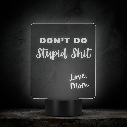 LED Sign - Don't Do Stupid Shit Love Mom - Perfect Grad Gift, College Gift