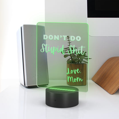 LED Sign - Don't Do Stupid Shit Love Mom - Perfect Grad Gift, College Gift