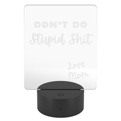 LED Sign - Don't Do Stupid Shit Love Mom - Perfect Grad Gift, College Gift