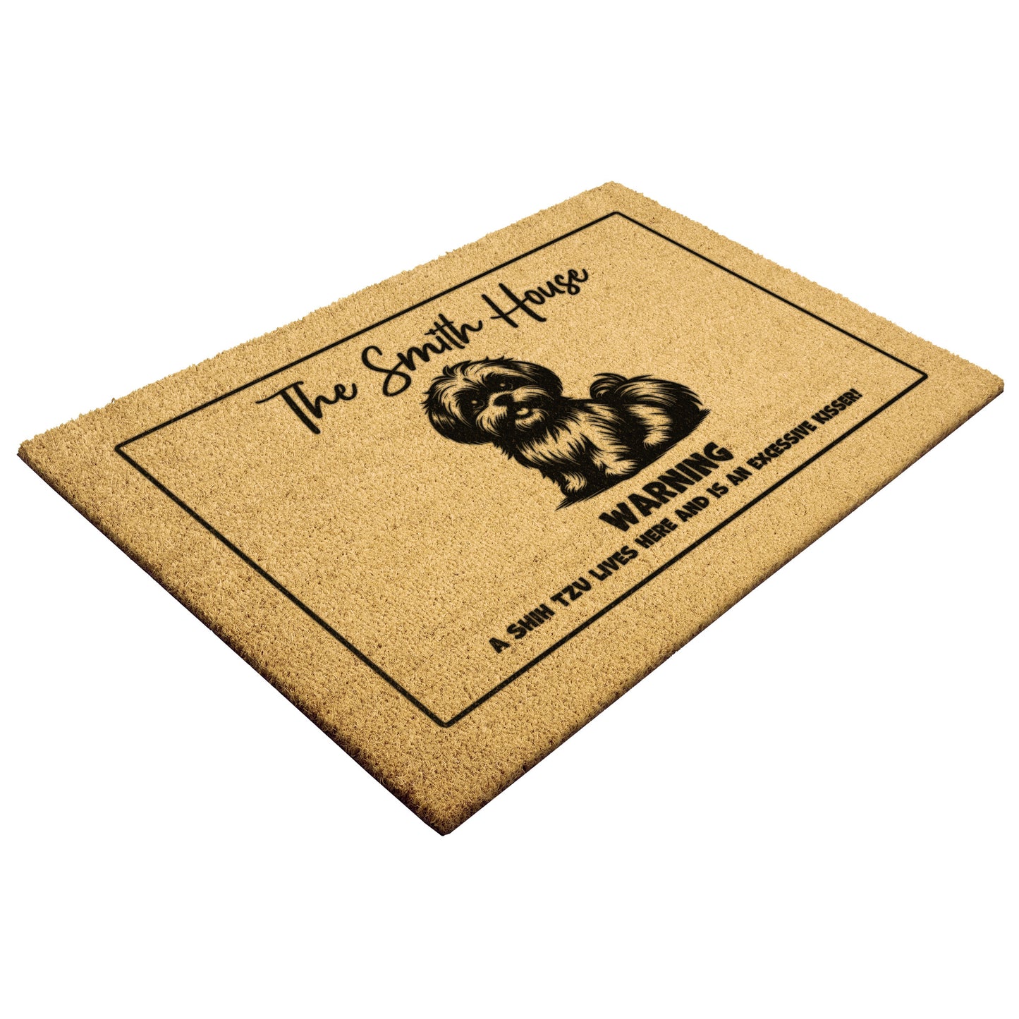 Custom Welcome Doormat - Let visitors knwo what is about to greet them - A Shih Tzu lives here and is an excessive kisser