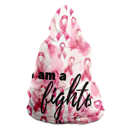 Breast Cancer Awareness I am a Fighter Hooded Blanket - Amazing Gift for someone batteling Breast Cancer
